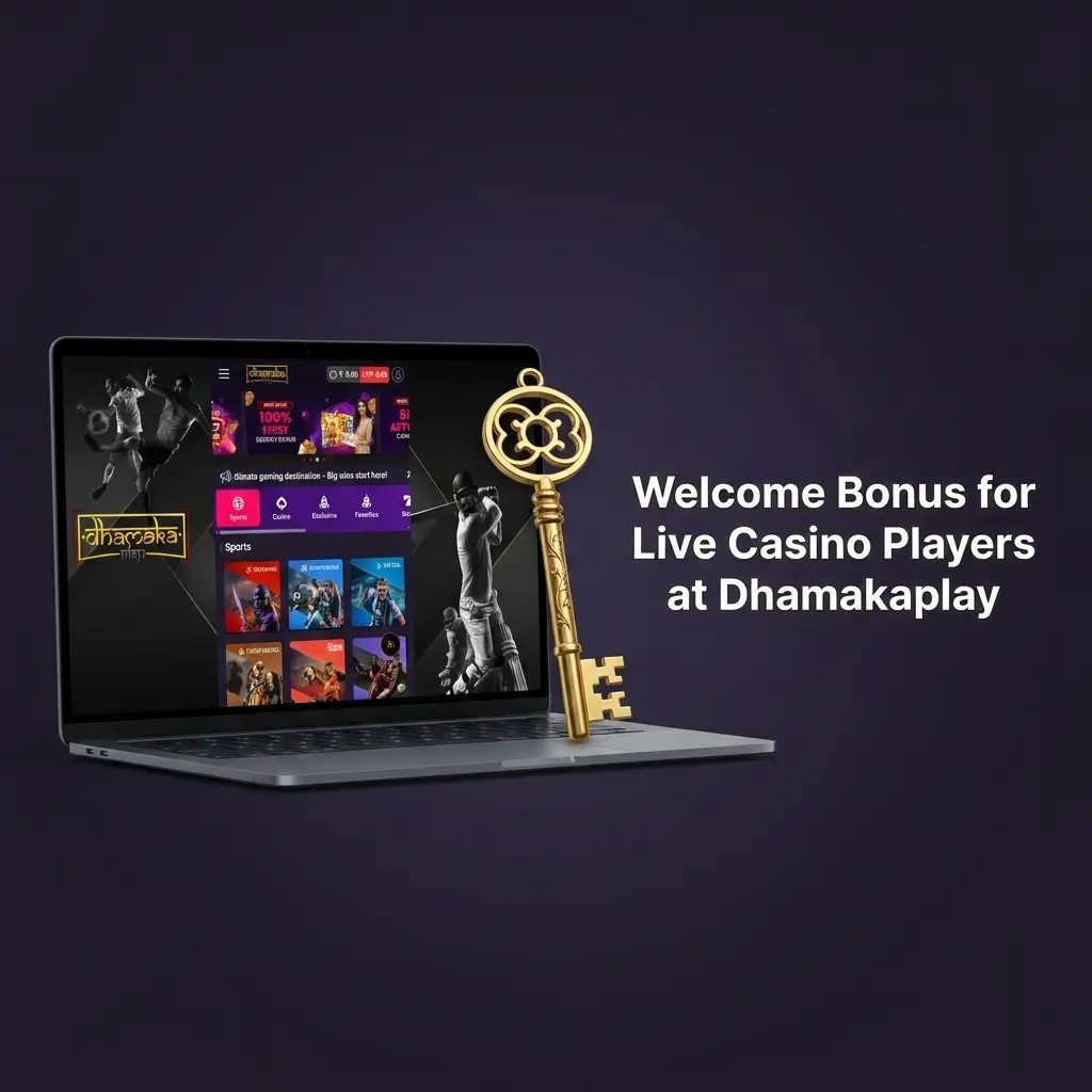 Dhamakaplay 100% first deposit welcome bonus for live casino players with wagering terms and conditions