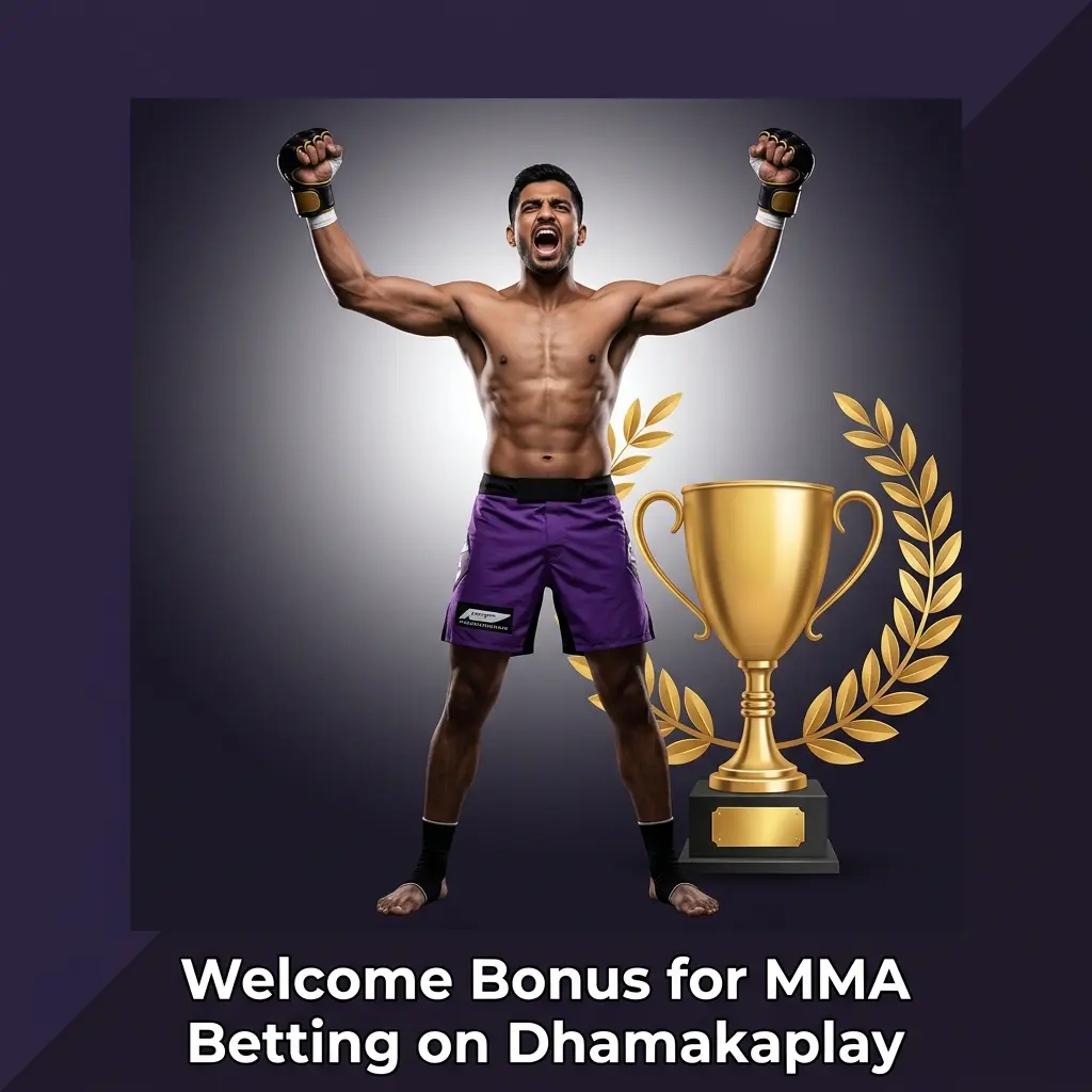 Dhamakaplay welcome bonus for MMA betting new users first deposit sports markets INR wagering requirement